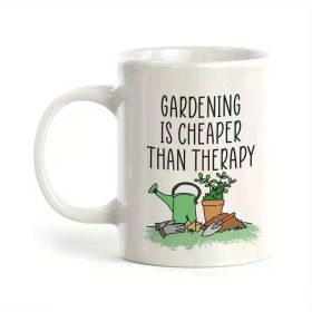 11oz Ceramic Coffee Mug - 'Gardening is Cheaper Than Relax' Fun & Whimsical Design with Gardening Tools